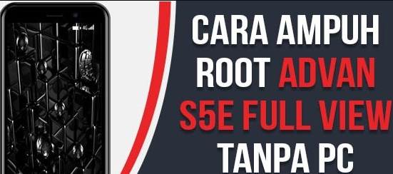 Cara Root Advan S5E Full Tanpa PC