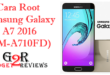 Cara Root Samsung Galaxy A7 2016 (SM-A710FD)