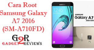 Cara Root Samsung Galaxy A7 2016 (SM-A710FD)