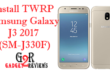 Tutorial Cara Install TWRP Samsung Galaxy J3 2017 (SM-J330F)