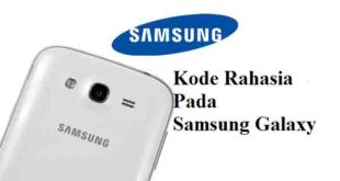 Kumpulan Kode Rahasia Samsung Galaxy dan Fungsinya Lengkap