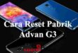 Tutorial Mudah Cara Hard Reset Advan G3 ke Pengaturan Awal