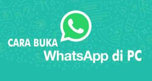 Cara Menggunakan dan Menjalankan WhatsApp di PC atau Laptop