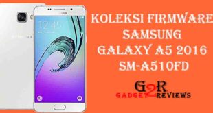 Koleksi Stock ROM Terbaru Firmware Samsung Galaxy A5 2016 SM-A510FD Indonesia