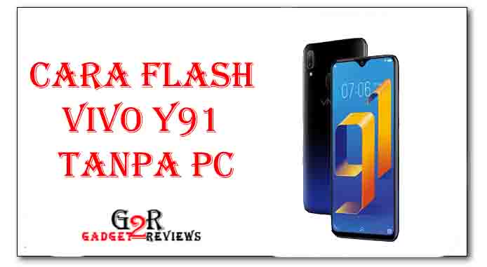 Cara Flash Vivo Y91 Tanpa PC Dengan Update Zip Terbaru