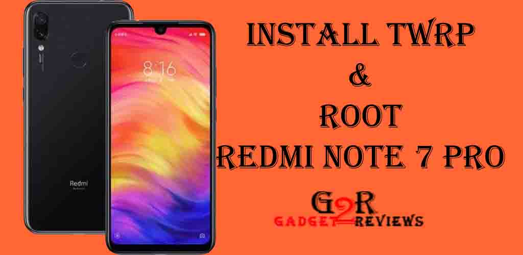 Cara Root Dan Install Twrp Redmi Note 7 Pro Dengan Mudah ~ Gadget2reviewscom 9222