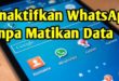 2 Cara Menonaktifkan Aplikasi Whatsapp Sementara Waktu di Android