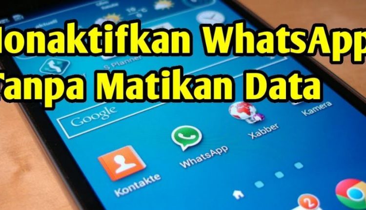 2 Cara Menonaktifkan Aplikasi Whatsapp Sementara Waktu di Android