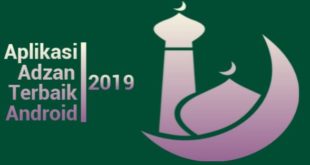 5 Aplikasi Adzan dan Jadwal Sholat di Android Terbaik 2019