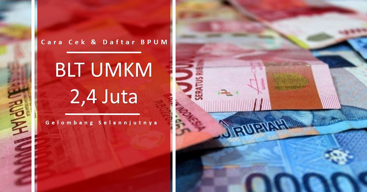 Cara Daftar Bansos UMKM/BPUM Dan Cek Penerima Bantuan BLT Online ...