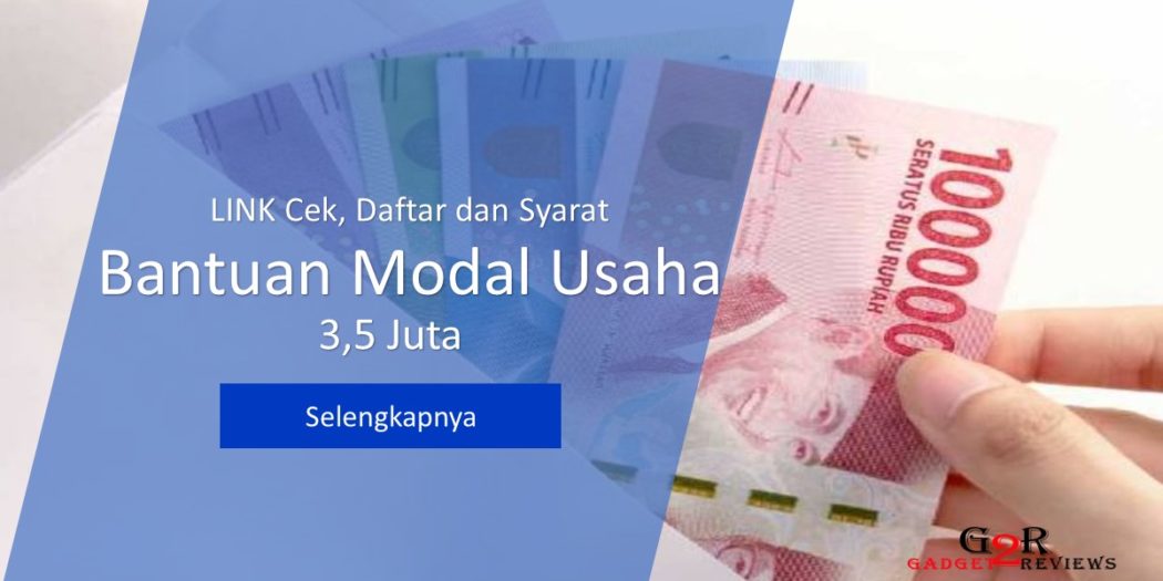 LINK Cek, Cara Daftar & Syarat Bantuan Modal Usaha Rp3,5 Juta