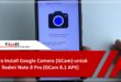 Cara Install Google Camera (GCam) untuk Redmi Note 8 Pro (GCam 8.1 APK)