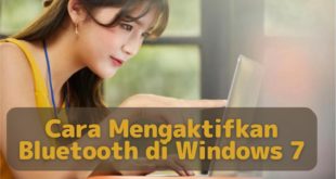 Cara Mengaktifkan Bluetooth di Windows 7