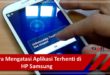 Cara Mengatasi Aplikasi Terhenti di HP Samsung