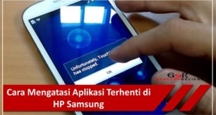 Cara Mengatasi Aplikasi Terhenti di HP Samsung