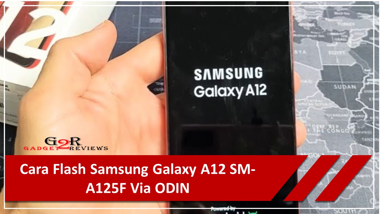 Cara Flash Samsung Galaxy A12 SMA125F Via ODIN