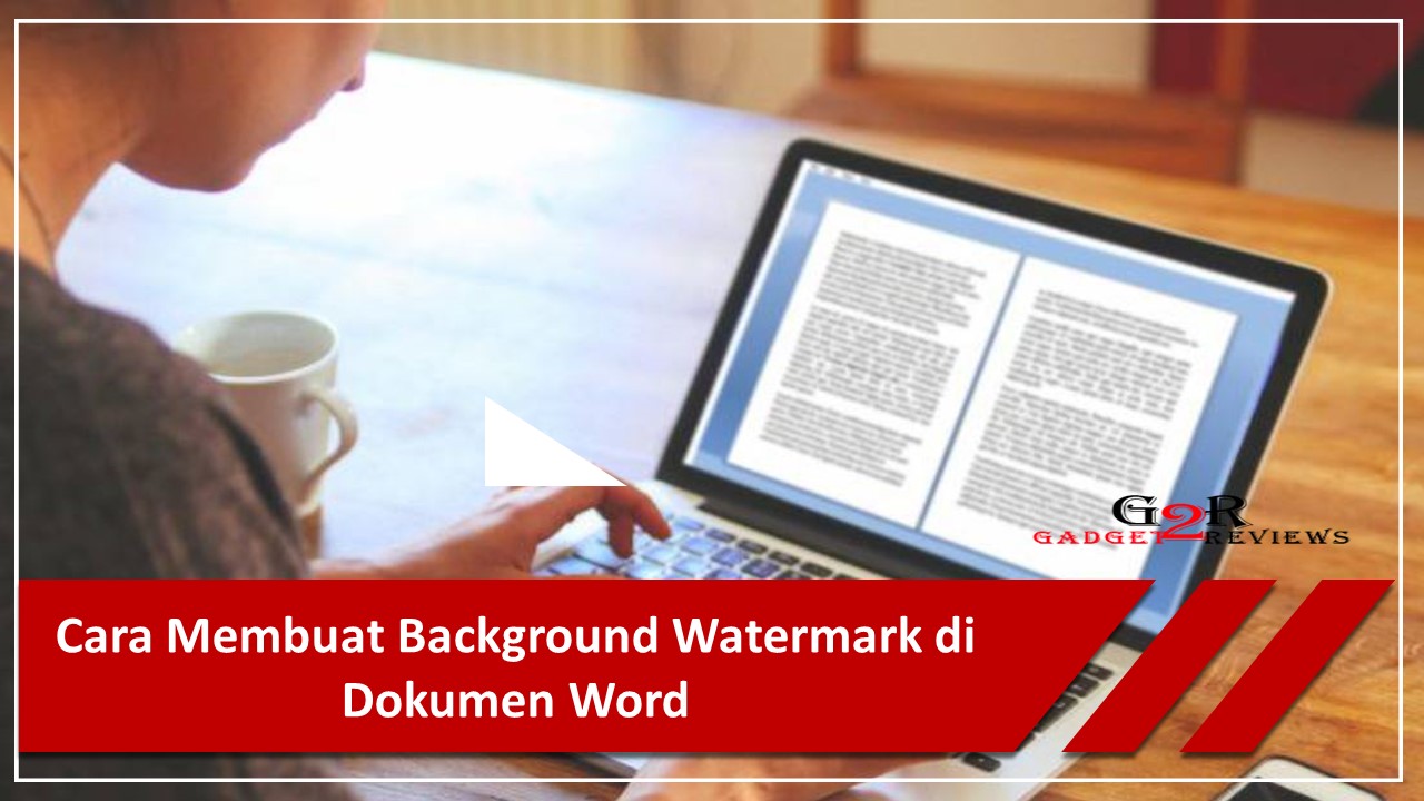Cara Membuat Background Watermark di Dokumen Word