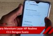 Cara Merekam Layar Hp Realme C11 Dengan Suara