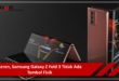 Keren, Samsung Galaxy Z Fold 3 Tidak Ada Tombol Fisik