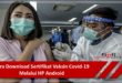 Cara Download Sertifikat Vaksin Covid-19 Melalui HP Android