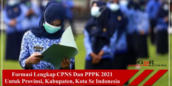 Formasi Lengkap CPNS Dan PPPK 2021 Untuk Provinsi, Kabupaten, Kota Se Indonesia