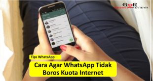 Cara Agar WhatsApp Tidak Boros Kuota Internet