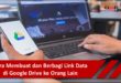 Cara Membuat dan Berbagi Link Data di Google Drive ke Orang Lain