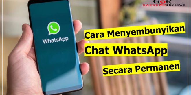 Cara Menyembunyikan Chat di WhatsApp Secara Permanen