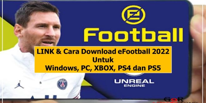 LINK & Cara Mengunduh eFootball 2022 Secara Gratis untuk Windows, PC, XBOX, PS4 dan PS5