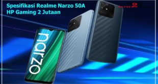 Spesifikasi Realme Narzo 50A, HP Gaming 2 Jutaan