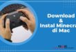 Cara Download & Instal Minecraft di Mac Gratis Terbaru