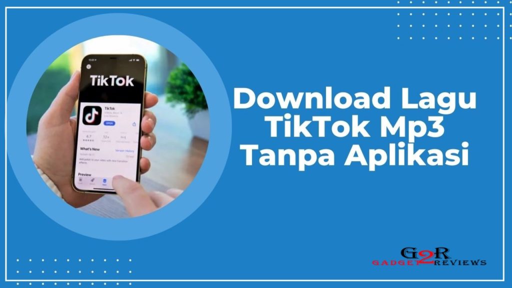 Cara Download Lagu Tik Tok Mp3 Tanpa Aplikasi