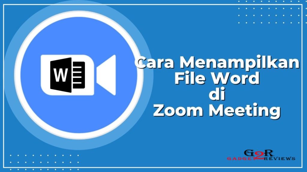 Cara Menampilkan File Word di Zoom Meeting