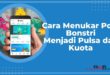 Cara Menukar Poin Bonstri Menjadi Pulsa dan Kuota