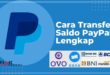 Cara Transfer Saldo PayPal ke Sesama Akun Paypal, Rekening Bank Lokal, OVO,dan DANA