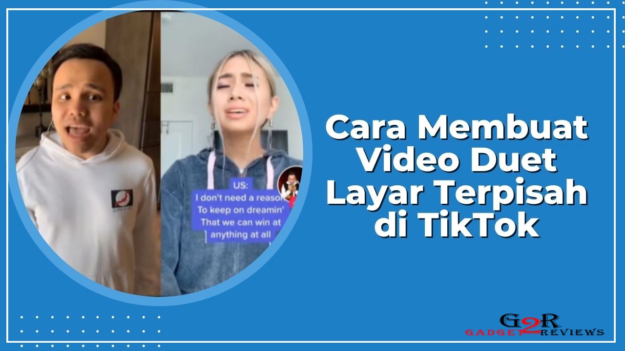 Cara Membuat Video Duet Layar Terpisah di TikTok