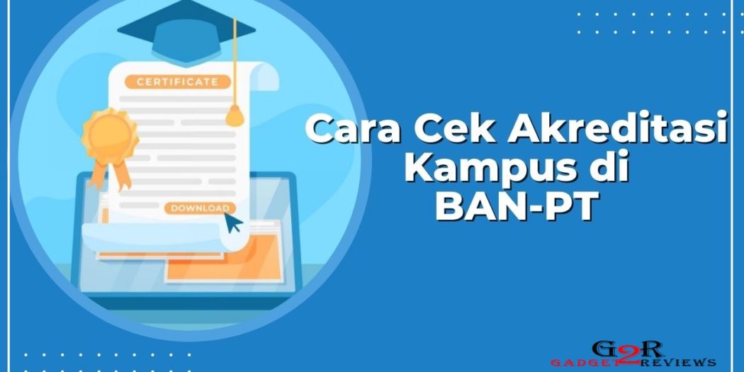 Penting! Inilah Cara Mudah Mengecek Status Akreditasi Kampus Di BAN-PT ...