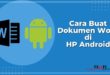 Cara Mengetik Microsoft Word di Android