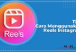 Cara Menggunakan Reels Instagram