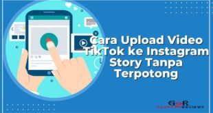 Cara Upload Video TikTok ke Instagram Story Tanpa Terpotong