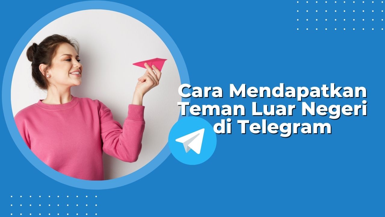 Cara Mendapatkan Teman Korea Di Telegram Luar Negeri ~ Gadget2reviews Com