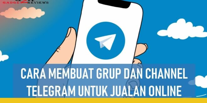 Cara Bikin Channel Telegram untuk Jualan Terbaru