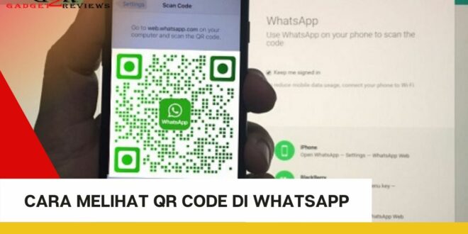 Cara Melihat QR Code di WhatsApp