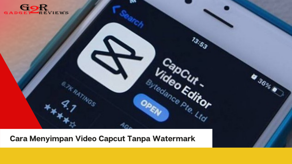 2 Cara Menyimpan Video Capcut Tanpa Watermark Tanpa Aplikasi Tambahan