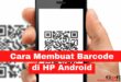 Cara Membuat Barcode di HP Android Dengan Mudah dan Gratis