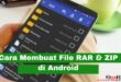Cara Membuat File RAR dan ZIP di Android Tanpa Aplikasi