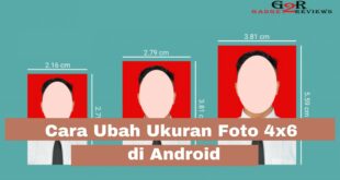 Cara Mengubah Ukuran Foto Menjadi 4x6 di Android