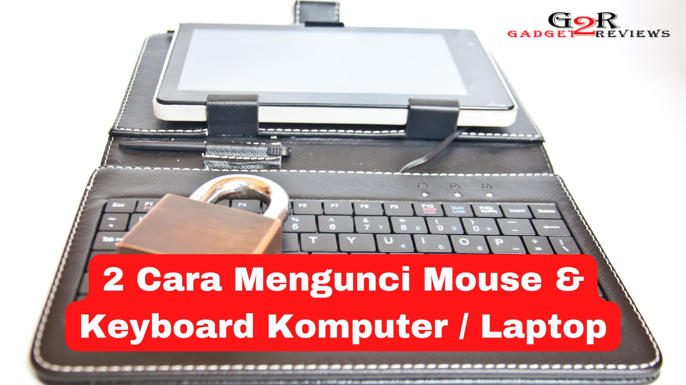 2 Cara Mengunci Mouse dan Keyboard Pada Komputer Laptop