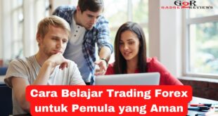 Cara Belajar Trading Forex untuk Pemula yang Paling Aman