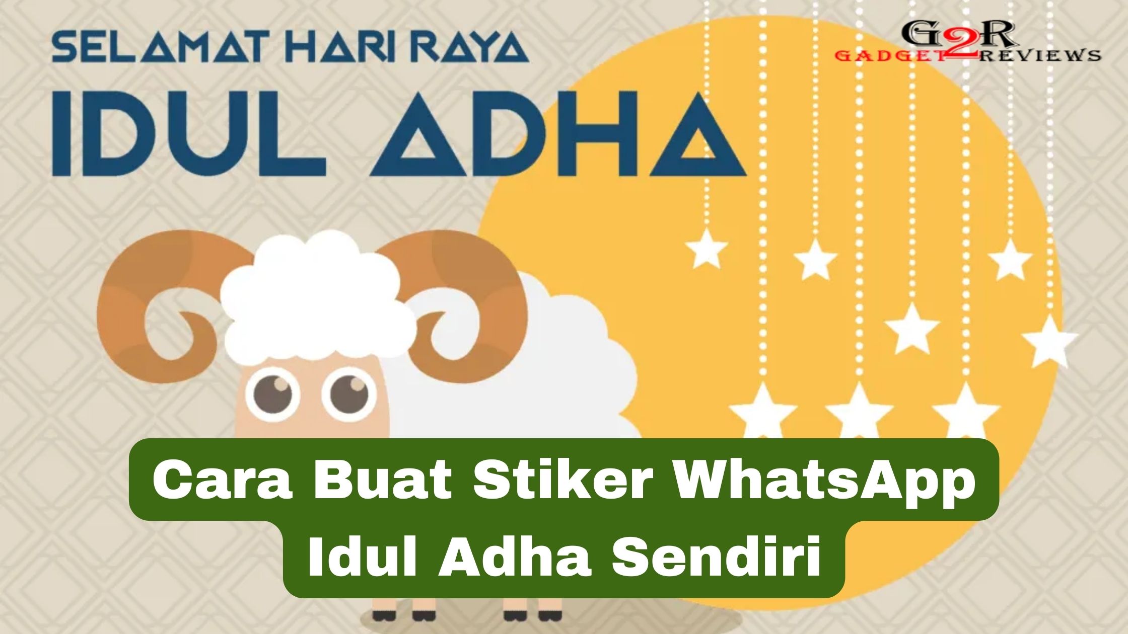 Cara Buat Stiker WhatsApp Idul Adha 2022 Dengan Mudah